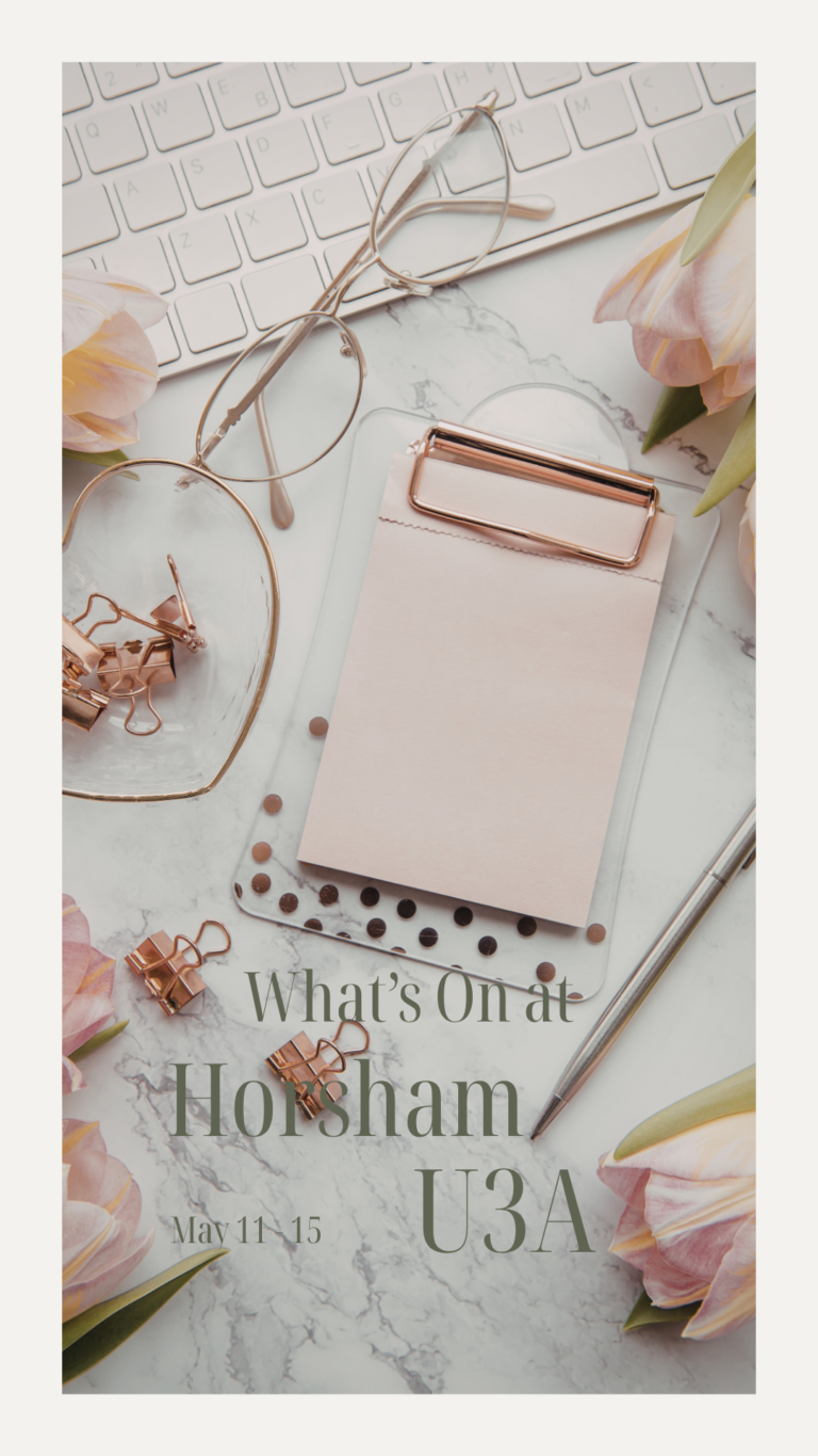 This Week at Horsham U3A: May 11th – 15th
